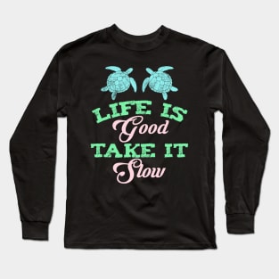 Turtle Quote Long Sleeve T-Shirt
